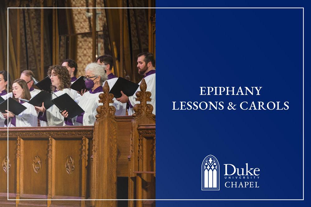 Photos of choir members singing. Text: Epiphany Lessons and Carols